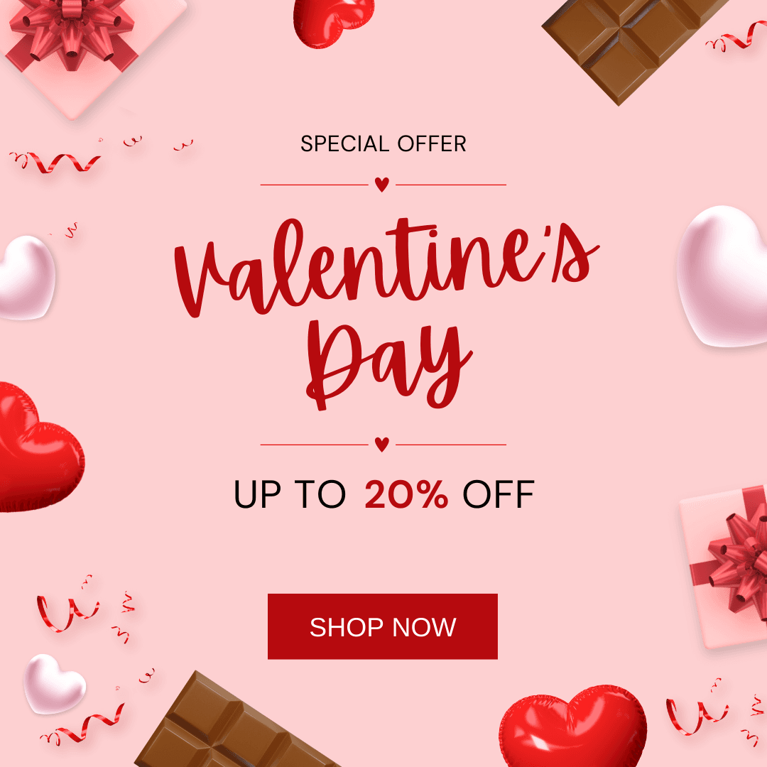 Valentine's Day Special - Up to 20% Off